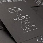 Less is more? Or is it just less?